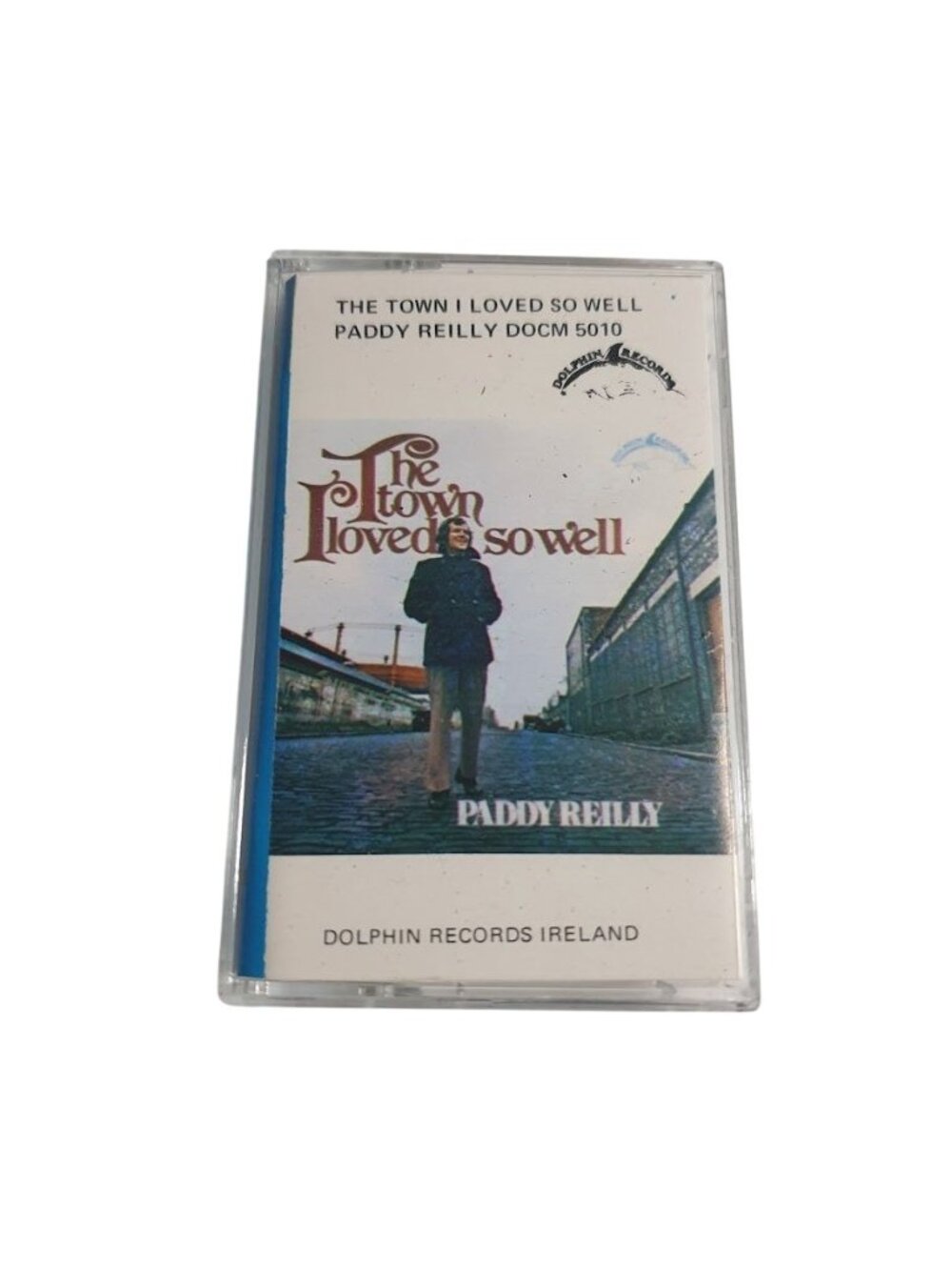 The Town I Loved So Well Paddy Reilly Cassette Tape Dolphin Records Ireland